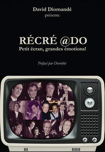 Couverture du livre « RÉCRÉ @DO - COUVERTURE RIGIDE - BEAU LIVRE » de David Diomande aux éditions Thebookedition.com