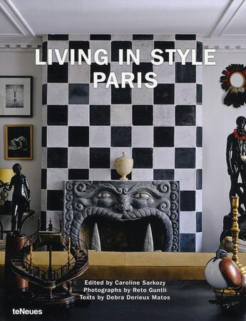 Couverture du livre « Living in style Paris » de Reto Guntli et Caroline Sarkozy aux éditions Teneues - Livre