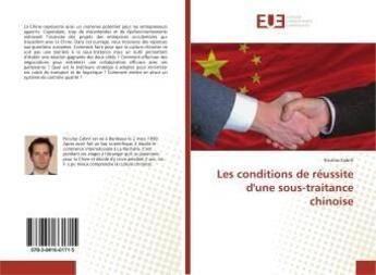 Couverture du livre « Les conditions de reussite d'une sous-traitance chinoise » de Cabrit Nicolas aux éditions Editions Universitaires Europeennes