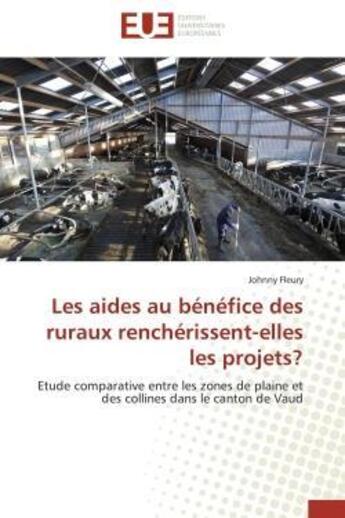 Couverture du livre « Les aides au benefice des ruraux rencherissent-elles les projets? - etude comparative entre les zone » de Fleury Johnny aux éditions Editions Universitaires Europeennes