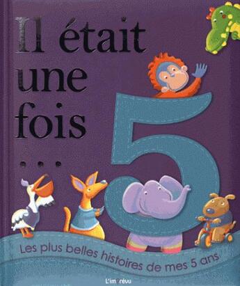 Couverture du livre « IL ETAIT UNE FOIS... ; il était une fois... 5 » de Garyfalia Leftheri et Melanie Joyce aux éditions L'imprevu