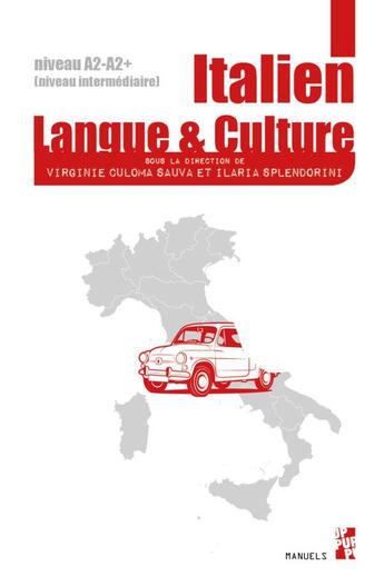 Couverture du livre « Italien : langue et culture ; manuel d'italien langue vivante étrangère pour l'enseignement supérieur » de Virginie Culoma Sauva et Ilaria Splendorini aux éditions Pu De Provence