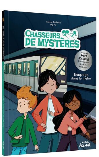 Couverture du livre « Chasseurs de mystères : Braquage dans le métro » de Vincent Raffaitin et Ma Pe aux éditions Auzou