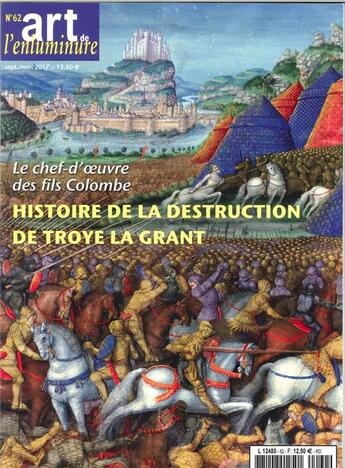 Couverture du livre « Art de l'enluminure n 62 histoire de la destruction de troye la grand sep/nov 2017 » de  aux éditions Faton Revue