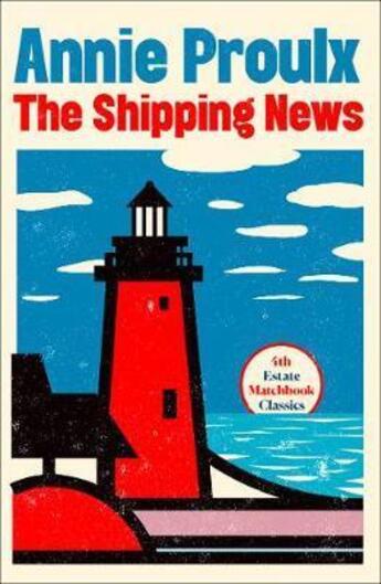 Couverture du livre « THE SHIPPING NEWS - MATCHBOOK CLASSICS » de Annie Proulx aux éditions Fourth Estate
