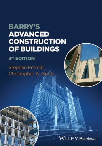 Couverture du livre « Barry's Advanced Construction of Buildings » de Stephen Emmitt et Christopher A. Gorse aux éditions Wiley-blackwell