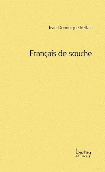 Couverture du livre « Français de souche » de Jean-Dominique Reffait aux éditions Lulu