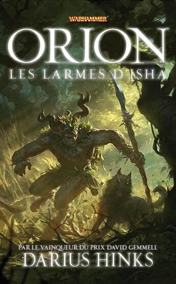 Couverture du livre « Warhammer ; Orion ; les larmes d'Isha » de Darius Hinks aux éditions Black Library