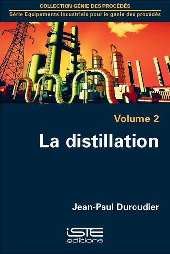 Couverture du livre « La distillation t.2 » de Duroudier Jean-Paul aux éditions Iste