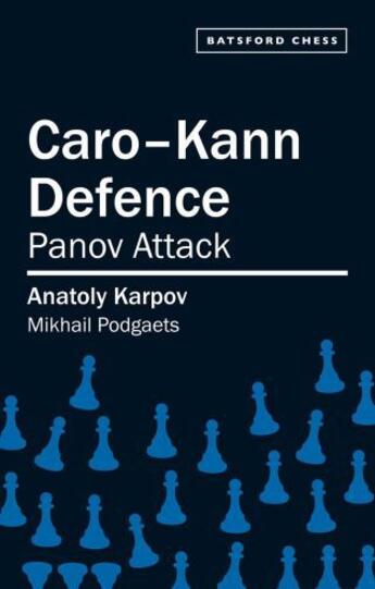 Couverture du livre « Caro-Kann Defence » de Karpov Anatoly aux éditions Pavilion Books Company Limited