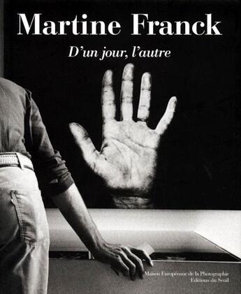 Couverture du livre « D'un jour, l'autre » de Martine Franck aux éditions Seuil