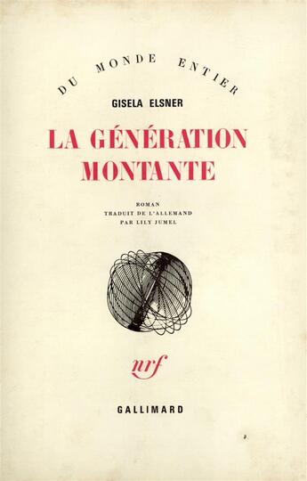 Couverture du livre « Generation Montante » de Gisela Elsner aux éditions Gallimard