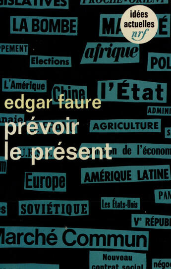 Couverture du livre « Prevoir Le Present » de Edgar Faure aux éditions Gallimard