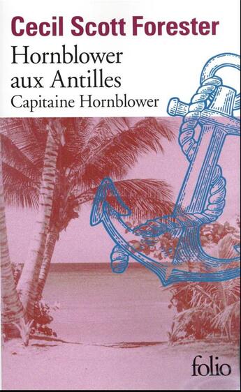 Couverture du livre « Mission aux antilles : capitaine Hornblower » de Cecil Scott Forester aux éditions Folio