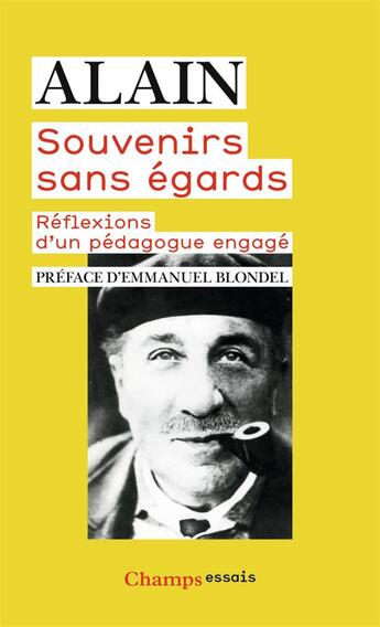 Couverture du livre « Souvenirs sans égards : réflexions d'un pédagogue engagé » de Alain Blondel aux éditions Flammarion