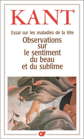 Couverture du livre « Essai sur les maladies de la tête : Observations sur le sentiment du beau et du sublime » de Emmanuel Kant aux éditions Flammarion