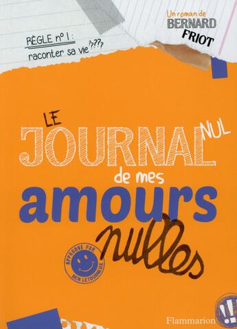 Couverture du livre « Le journal nul de mes amours nulles » de Friot Bernard aux éditions Flammarion Jeunesse