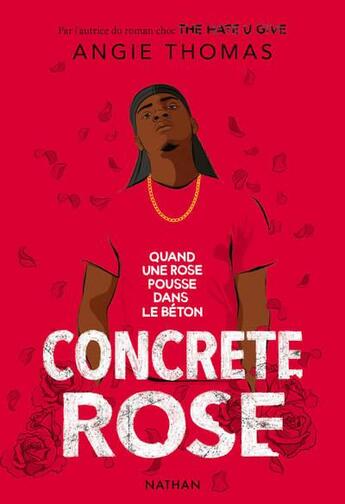 Couverture du livre « Concrete rose : quand une rose pousse dans le béton » de Angie Thomas aux éditions Nathan