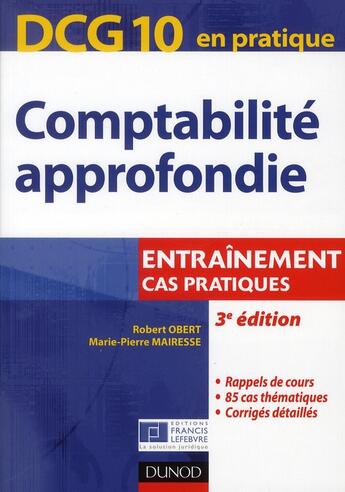 Couverture du livre « DCG 10 ; comptabilité approfondie ; cas pratiques (3e édition) » de Robert Obert et Marie-Pierre Mairesse aux éditions Dunod