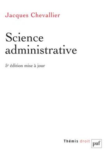 Couverture du livre « Science administrative (5e édition) » de Jacques Chevallier aux éditions Puf