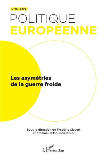 Couverture du livre « Les asymétries de la Guerre froide t.76 » de  aux éditions L'harmattan