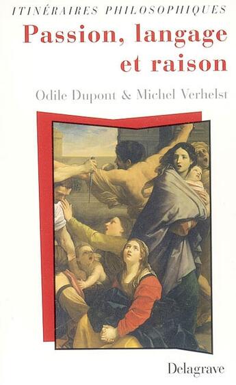 Couverture du livre « Passion langage et raison » de Dupont Odile aux éditions Delagrave