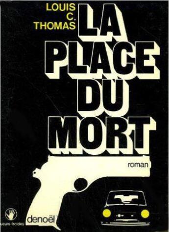 Couverture du livre « La place du mort » de Louis C. Thomas aux éditions Denoel