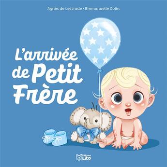 Couverture du livre « L'arrivée de Petit Frère » de Agnes De Lestrade et Emmanuelle Colin aux éditions Lito