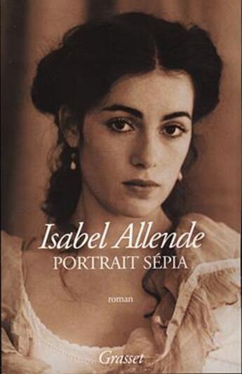 Couverture du livre « Portrait sépia » de Isabel Allende aux éditions Grasset