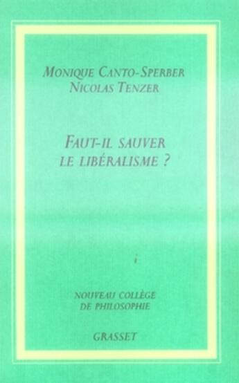 Couverture du livre « Faut-il sauver le libéralisme ? » de Canto-Sperber/Tenzer aux éditions Grasset Et Fasquelle