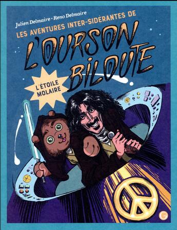 Couverture du livre « Les aventures inter-sidérantes de l'ourson Biloute T.3 ; l'étoile molaire » de Julien Delmaire et Reno Delmaire aux éditions Grasset Jeunesse