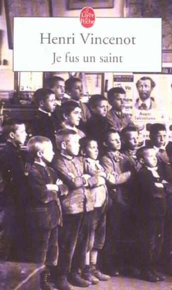 Couverture du livre « Je fus un saint » de Vincenot-H aux éditions Le Livre De Poche