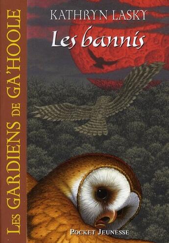 Couverture du livre « Les gardiens de Ga'hoole Tome 14 : les bannis » de Kathryn Lasky aux éditions Pocket Jeunesse