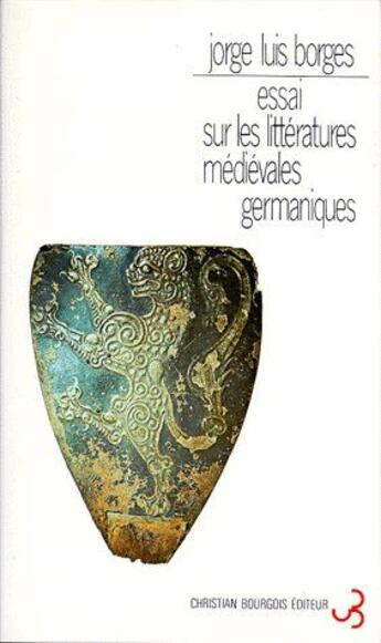 Couverture du livre « Essai sur les litteratures medievales » de Jorge Luis Borges aux éditions Christian Bourgois