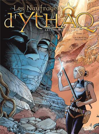 Couverture du livre « Les naufragés d'Ythaq Tome 17 : la grotte des faces » de Christophe Arleston et Adrien Floch aux éditions Soleil