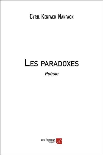 Couverture du livre « Les paradoxes » de Cyril Nanfack aux éditions Editions Du Net