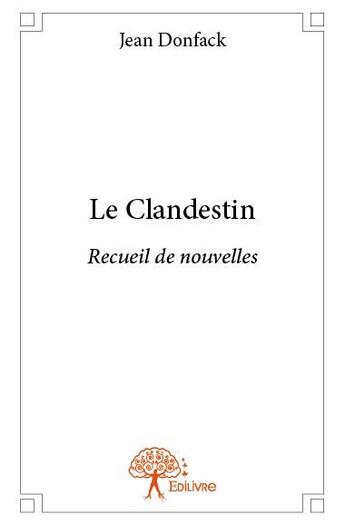 Couverture du livre « Le clandestin » de Jean Donfack aux éditions Edilivre