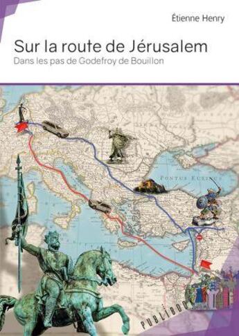 Couverture du livre « Sur la route de Jérusalem » de Etienne Henry aux éditions Publibook