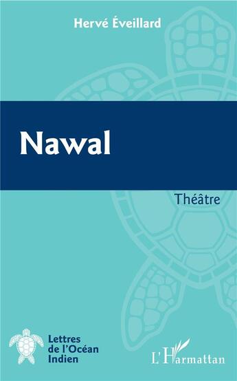 Couverture du livre « Nawal » de Herve Eveillard aux éditions L'harmattan