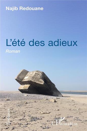 Couverture du livre « L'été des adieux » de Najib Redouane aux éditions L'harmattan