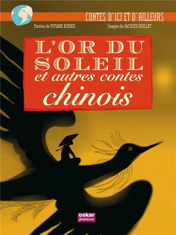 Couverture du livre « L'or du soleil ; et autres contes chinois » de Viviane Koenig aux éditions Oskar