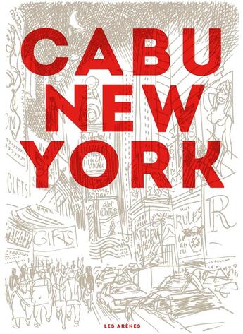 Couverture du livre « Cabu à New York » de Cabu aux éditions Les Arenes