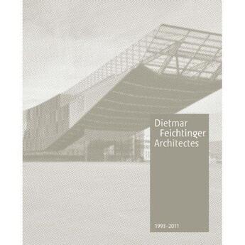 Couverture du livre « Dietmar feichtinger architectes 1993-2011 » de Robert/Schindler aux éditions Archibooks