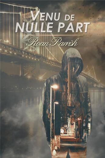 Couverture du livre « Ici et ailleurs t.2 : venu de nulle part » de Parrish Roan aux éditions Juno Publishing