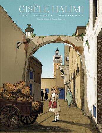 Couverture du livre « Gisèle Halimi ; une jeunesse tunisienne » de Daniele Masse et Sylvain Dorange aux éditions Delcourt