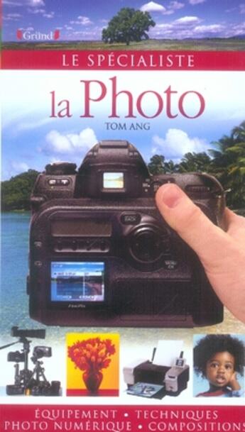 Couverture du livre « La photo » de Tom Ang aux éditions Grund