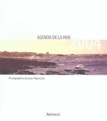 Couverture du livre « Agenda de la mer 2004 (édition 2004) » de Jean-Marie Liot aux éditions Arthaud