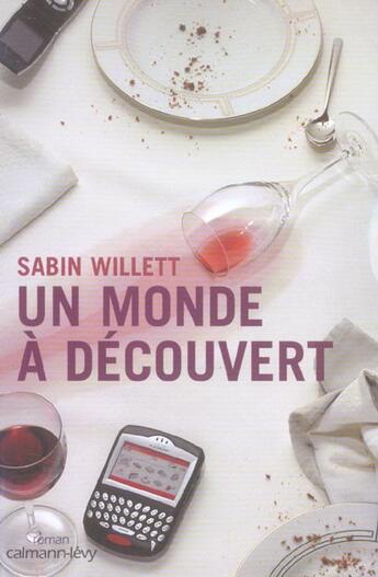 Couverture du livre « Un monde a decouvert » de Willet-S aux éditions Calmann-levy