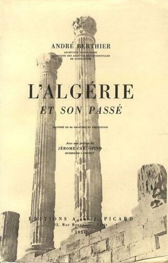 Couverture du livre « Algérie et son passé » de Andre Berthier aux éditions Picard