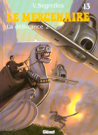 Couverture du livre « Le mercenaire Tome 13 : la délivrance Tome 2 » de Vicente Segrelles aux éditions Glenat